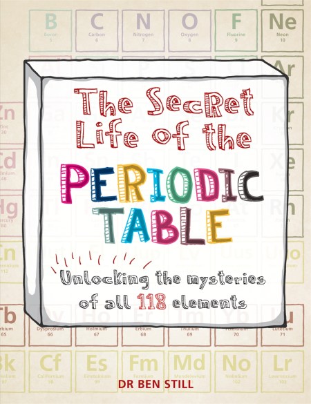 The Secret Life of the Periodic Table
