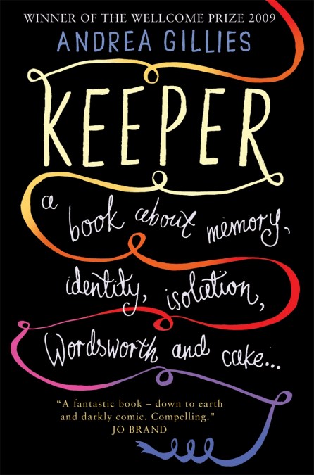 Keeper: A Book About Memory, Identity, Isolation, Wordsworth and Cake …