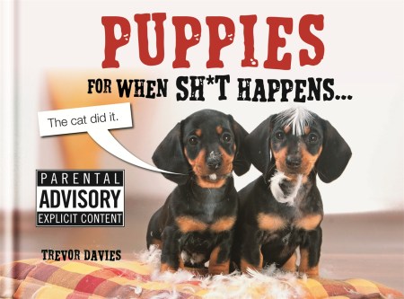 Puppies For When Sh*t Happens