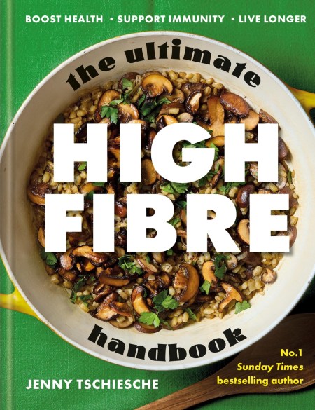 The Ultimate High-Fibre Handbook