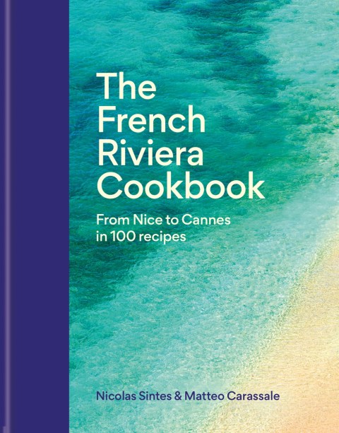 The French Riviera Cookbook
