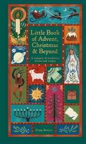 The Little Book of Advent, Christmas & Beyond